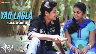 Yad Lagla  Full Audio Song  Sairat  Ajay Atul  Nagraj Popatrao Manjule [upl. by Patton958]