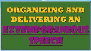 ORGANIZING AND DELIVERING AN EXTEMPORANEOUS SPEECH  ESL [upl. by Betthezul778]