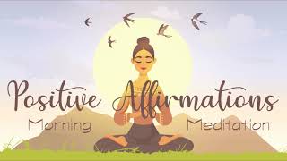 Morning Positive Affirmations  A 10 minute guided meditation [upl. by Vrablik556]