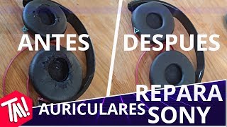 Repara tus auriculares Sony y déjalos como nuevos [upl. by Medrek]