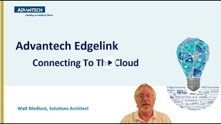 Advantech Edgelink – Connecting to the Cloud  Advantech EN [upl. by Asilem]