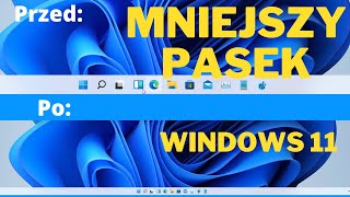 Jak zmniejszyć pasek zadań w Windows 11 [upl. by Savick]