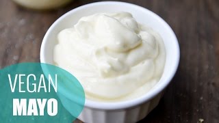 How to Make Mayonnaise  VEGAN MAYO RECIPE [upl. by Francesca]