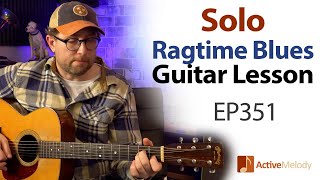 Ragtime Blues Guitar that you can play by yourself No jam track needed  Blues Guitar Lesson EP351 [upl. by Anelrahs634]