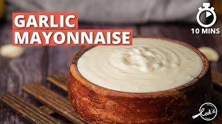 Garlic Mayonnaise Recipe  Garlic Sauce  Easy Mayonnaise  Cookd [upl. by Ymmot466]