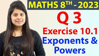 Q 3  Ex 101  Exponents and Powers  NCERT Maths Class 8th  Chapter 10 New Syllabus 2023 CBSE [upl. by Ettelracs]