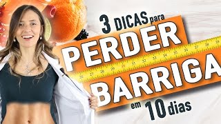 3 dicas para perder barriga em 10 dias [upl. by Stearns]