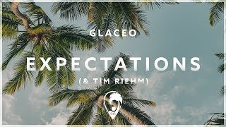 Glaceo amp Tim Riehm  Expectations [upl. by Grete]