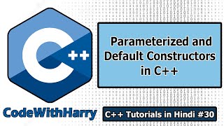 Parameterized and Default Constructors In C  C Tutorials for Beginners 30 [upl. by Llertnod]