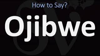 How to Pronounce Ojibwe CORRECTLY [upl. by Ruperta]