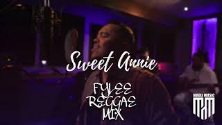 Maoli  Sweet Annie FYLEE REGGAE MIX [upl. by Oilisab]