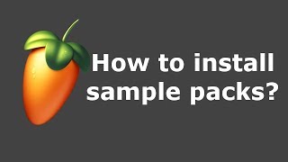 FL Studio 20 Sample Packs and Drum Kits installation  How to add Sound Packs [upl. by Foscalina]