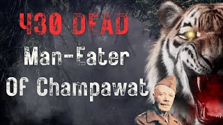 Champawat Tiger The Bloodthirsty ManEater That Terrorized India [upl. by Trometer628]