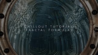 Chillout Tutorial Fractal Formulas [upl. by Dibbell683]