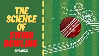 The Science of Swing Bowling EXPLAINED  E [upl. by Yenahs]