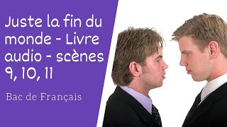 Juste la fin du monde Livre audio  scènes 9 10 11 [upl. by Ydda427]