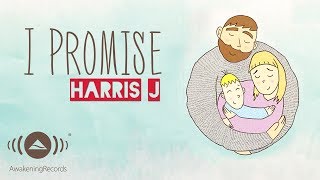 Harris J  I Promise  Official Lyric Video [upl. by Nerehs]