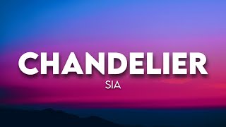 Sia  Chandelier  Lyrics [upl. by Gowon]