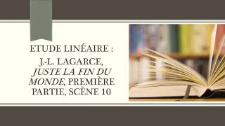 Juste la fin du monde  étude linéaire Partie 1 scène 10 [upl. by Valerio]