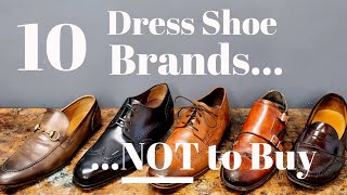 10 Brands of Mens Dress Shoes to Avoid in 2020 [upl. by Amanda]