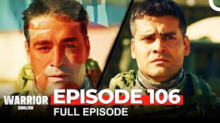 Warrior Turkish Drama Episode 106 [upl. by Gilson]