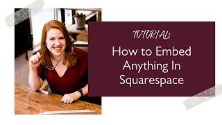 How to Embed Anything In Squarespace [upl. by Anjanette271]