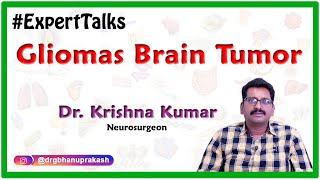 Gliomas Brain tumors Neurology Expert Talk by Dr Krishna Kumar Consultant Neurosurgeon [upl. by Garlaand]