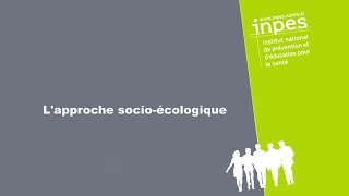 L’approche socioécologique [upl. by Arvonio]