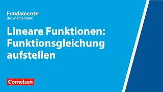 Lineare Funktionen Funktionsgleichung aufstellen  Fundamente der Mathematik  Erklärvideo [upl. by Kinney449]