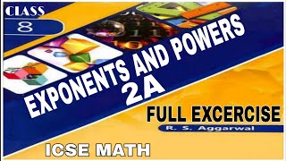 Exponents and Powers  Class 8th Math Full Exercise 2A  RSAggarwal Math  ICSE MATH [upl. by Senhauser]