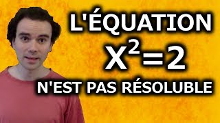 Léquation x²2 nest pas résoluble  Micmaths [upl. by Seyler]