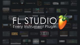 FL STUDIO  Every Instrument Plugin [upl. by Nodal]