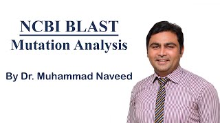 NCBI BLAST Mutation Identification amp Analysis SNPs Lecture 2 Part 3 by Dr Muhammad Naveed [upl. by Aissak439]