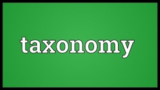 Taxonomy Meaning [upl. by Abehs]