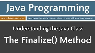 Learn Java Programming  The Finalize Method Tutorial [upl. by Severen]