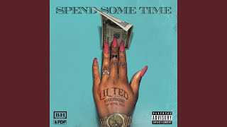 Spend Some Time [upl. by Dotson]