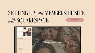 Settingup your Membership Site with Squarespace  Squarestylist Series [upl. by Brenna]