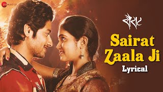 Sairat Zaala Ji  Lyrical  Sairat  Ajay Atul  Rinku Rajguru amp Akash Thosar  Nagraj Manjule [upl. by Torbart]