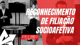 DIREITO DE FAMÍLIA Reconhecimento de filiação socioafetiva [upl. by Chew]