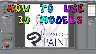 Clip Studio How to Use 3D Models [upl. by Daffie]