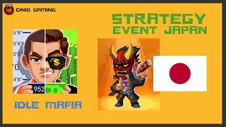 Idle Mafia  Event Japan Strategy 2022 [upl. by Cybil]