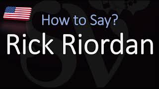 How to Pronounce Rick Riordan CORRECTLY [upl. by Labaw]