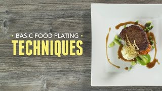 Basic Food Plating Techniques [upl. by Akinirt]