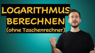 Logarithmus berechnen ohne Taschenrechner [upl. by Cilka]