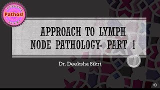 Approach To Lymph Node Pathology Part 1 [upl. by Alaikim]