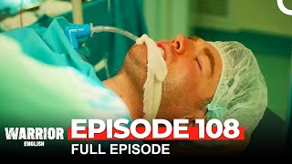 Warrior Turkish Drama Episode 108 [upl. by Netaf]