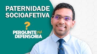 Paternidade socioafetiva O que é Como fazer o reconhecimento [upl. by Thorndike]