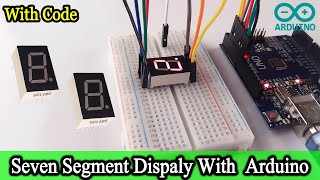 SEGMENT DISPLAY ARDUINO tutorial  seven SEGMENT DISPLAY ARDUINO UNO code and circuit diagram [upl. by Reynard]