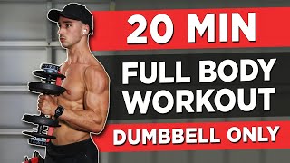 20 MINUTE FULL BODY WORKOUT DUMBBELLS ONLY [upl. by Kehoe]