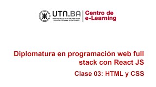 Clase 03  HTML y CSS 16032021  Diplomatura en Programación Web Fullstack  UTNBA [upl. by Claudia]